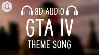 GTA IV Theme Song (8D AUDIO)