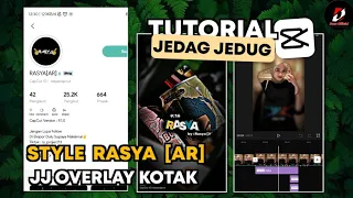 Tutorial Jedag Jedug Capcut Style Rasya Ar | JJ Overlay Mantul Kotak Rasya