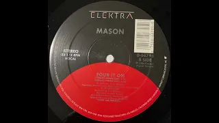 Pour It On (Creamy House Mix) - Mason