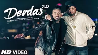 DEVDAS 2.0 by Karan Benipal Ft. Deep Jandu | New Punjabi Video Song 2017.