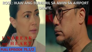 ROSE,WITNESS SA PAMAMARIL NI DANTE|UNBREAK MY HEART|FULL EPISODE 75,1/2|OCTOBER 04,2023