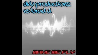 DvB Productionz vs Brad D - Make Me Fly Sample 2011