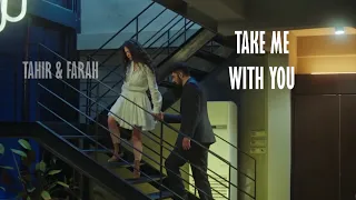 Tahir & Farah - Take Me With You (eng sub)