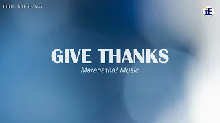 Give Thanks by Maranatha! Music - Lyrics Video