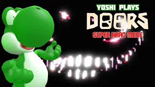 Yoshi plays - ROBLOX DOORS !!! (Super Hard Mode)