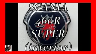 Scania 460R Super Interior