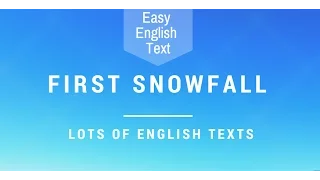 First Snowfall / Первый снегопад/  La primera nevada | Easy English Texts