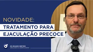 NOVO MEDICAMENTO PARA EJACULAÇÃO PRECOCE