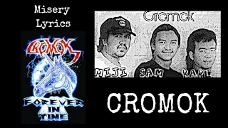 Cromok (MAS) : Misery Lyrics