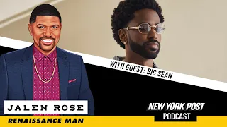 Jalen Rose: Renaissance Man podcast featuring Big Sean | New York Post
