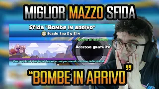 IL MIGLIOR MAZZO PER LA SFIDA "BOMBE IN ARRIVO" - CLASH ROYALE ITA
