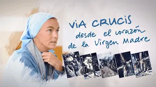 Madre Verónica Mª - Via crucis desde el corazón de la Virgen Madre