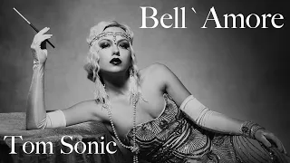 Tom Sonic - Bell`Amore