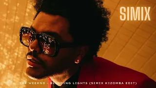 The Weeknd - Blinding Lights (Simix Kizomba Edit)