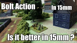 Bolt Action Played In 15mm " Is it better ?"