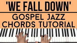 We Fall Down - Donnie McClurkin | Gospel Jazz Chords | Piano Tutorial