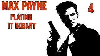 Max Payne - #4 Playing It Bogart - Walkthrough - No Commentary
