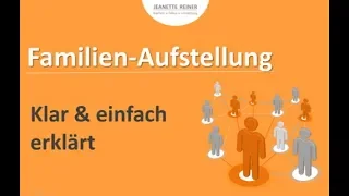 Familienaufstellungen klar und einfach erklärt