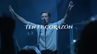 Ten Fe Corazón (Letra) - Bethel Music, Kristene DiMarco, Raquel Vega - En Español