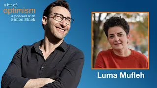 Rebuilding Community with Luma Mufleh | A Bit of Optimism with Simon Sinek: Episode 47