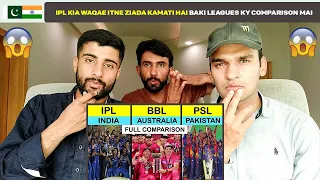 Pakistani Reacts to IPL vs BBL vs PSL Full Comparison Indian Premier League vs Pakistan Super League