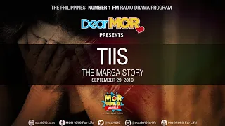 Dear MOR: "Tiis" The Marga Story 09-29-19