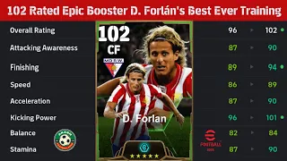 102 Rated Epic Booster D. Forlán's Best Ever Training In eFootball 2024 | D. Forlán's Training Video