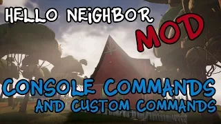 Hello Neighbor - Console Enabler+Custom Commands[MOD][1.4]