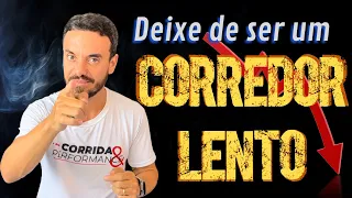 5 MOTIVOS que te deixam LENTO e como MELHORAR na CORRIDA