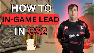 How to In-Game Lead in CS2 (Pro IGL Guide)