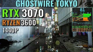 Ghostwire: Tokyo - RTX 3070 - Ryzen 5 3600 - Benchmark - 1440p