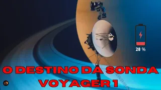 O DESTINO DA SONDA VOYAGER 1