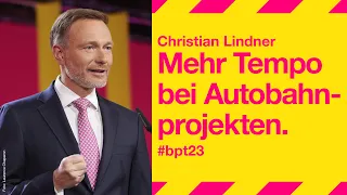 Mehr Tempo bei Autobahnprojekten | Christian Lindner #bpt23