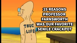 25 Reasons Professor Farnsworth Was Our Favorite Senile Crackpot