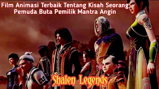 Film Animasi Terbaik Si Buta Shalen Legends Full Movie HD Subtitle Indonesia