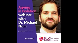 Ageing in Isolation: webinar with Dr. Michael Nicin and the National Institute on Ageing