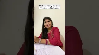 That one newly-married Teacher in Staffroom🙈 #teachers #comedy #funny #ytshorts #memes #schoollife