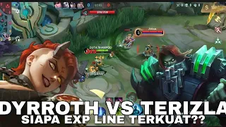 DYRROTH VS TERIZLA, SIAPA EXP LINE TERKUAT??