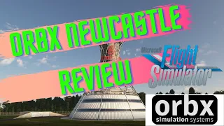 Microsoft Flight Simulator | REVIEW: ORBX Newcastle (EGNT) scenery for MSFS 2020