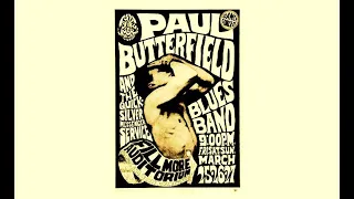 THE PAUL BUTTERFIELD BLUES BAND - EAST WEST Fillmore Auditorium 1966