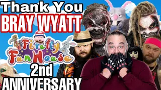 THANK YOU BRAY WYATT! Firefly Funhouse 2 year anniversary special!