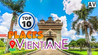 Top 10 places in Vientiane.