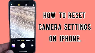 How to Reset iPhone Camera Settings | How to Reset Camera Settings