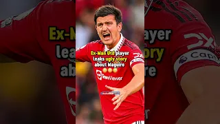 Ugly Maguire story LEAKED by ex Man United player 😳 #football