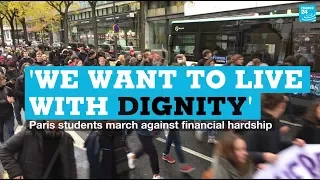 ‘We want to live in dignity’: French students protest financial hardship