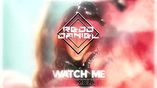 @HolyMollyMusic  - Watch Me ( Redd Daniel Remix )
