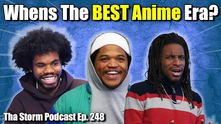 What Is The BEST Era for Anime? (Tha Storm Podcast Ep. 248)