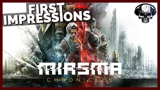 Miasma Chronicles - First Impressions
