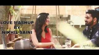 Love Mashup 2021 | Cover | Nikhil Saini