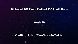 Billboard Year End 2024 Projections (Week 30)